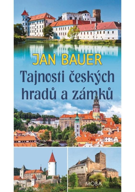 Tajnosti českých hradů a zámků - Jan Bauer