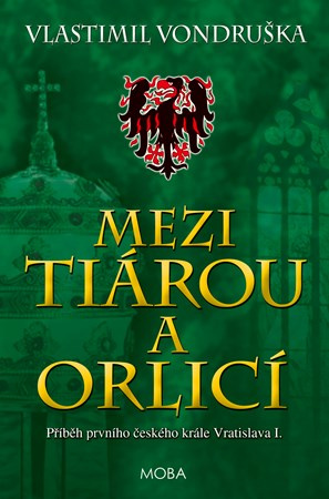 Mezi tiárou a orlicí - Vlastimil Vondruška