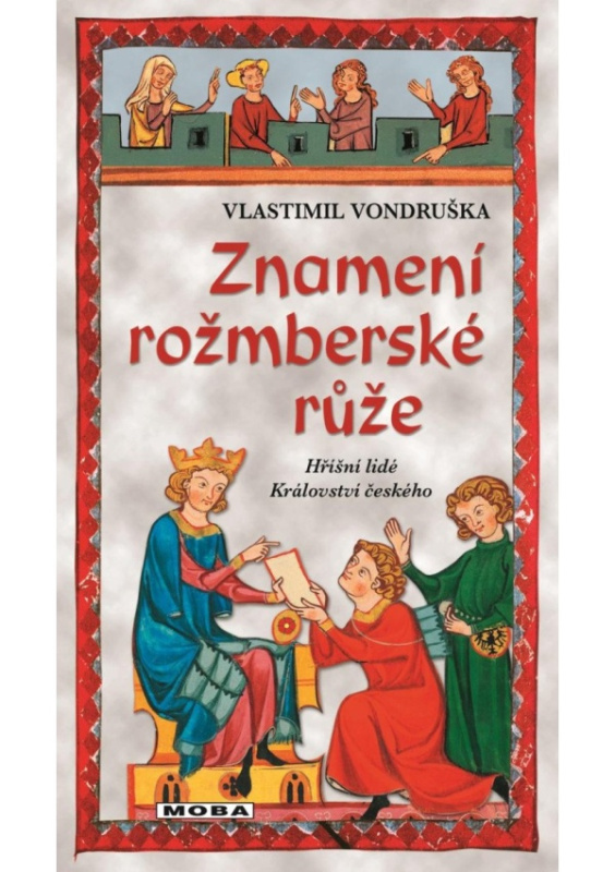 Znamení rožmberské růže - Vlastimil Vondruška