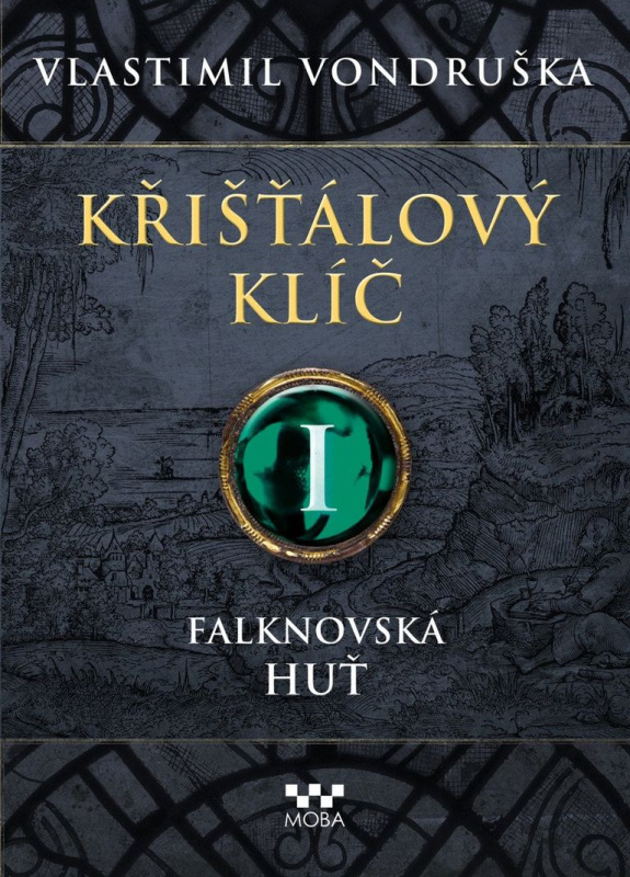 Křišťálový klíč: Falknovská huť - Vlastimil Vondruška - kniha z kategorie Společenská beletrie