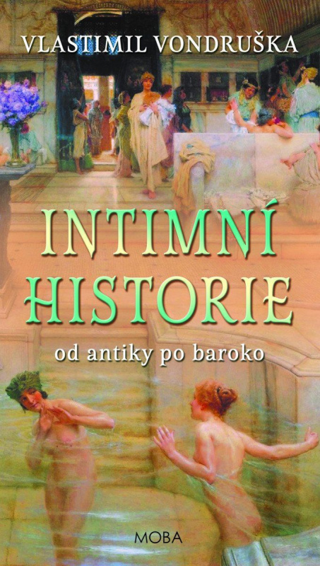 Intimní historie (od antiky po baroko) - Vlastimil Vondruška - kniha z kategorie Historie