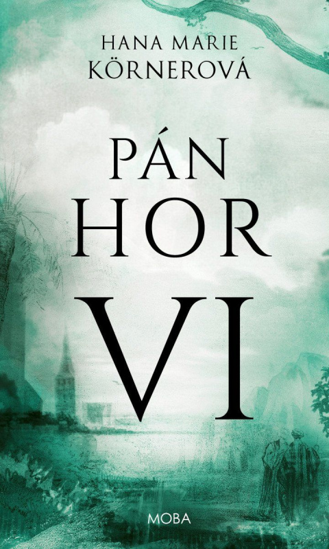 Pán hor VI. - Marie Hana Körnerová
