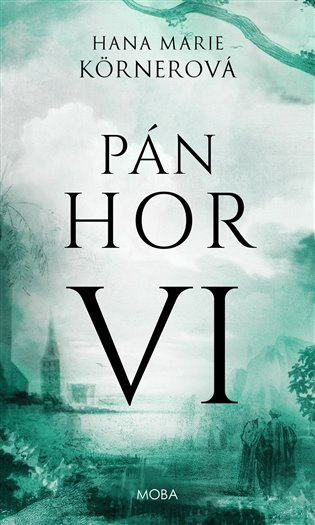 Pán hor VI. - Marie Hana Körnerová