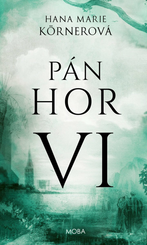 Pán hor VI. - Marie Hana Körnerová