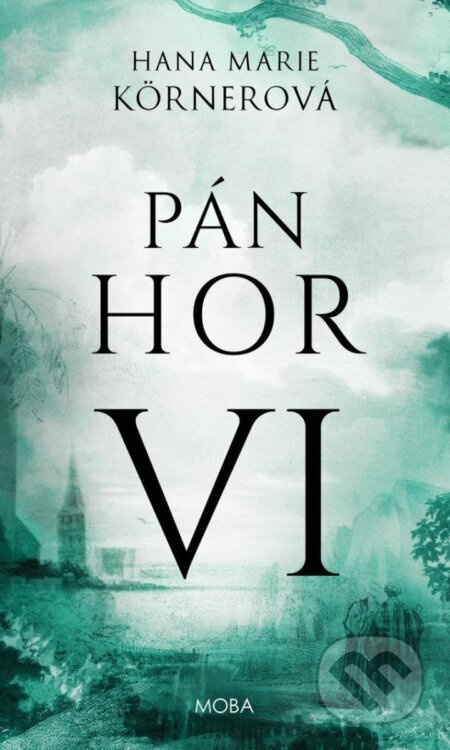 Pán hor VI. - Marie Hana Körnerová