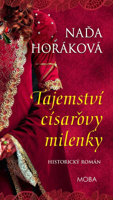 Tajemství císařovy milenky - Naďa Horáková