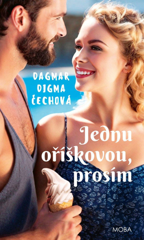 Jednu oříškovou, prosím - Dagmar Digma Čechová - kniha z kategorie Romantická
