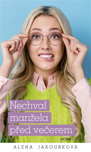 Nechval manžela před večerem -  Alena Jakoubková