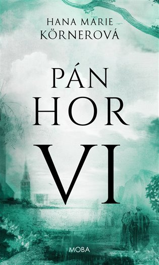 Pán hor VI -  Hana Marie Körnerová