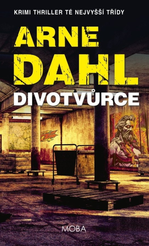 Divotvůrce - Severská krimi - Arne Dahl