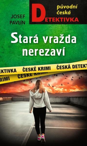 Stará vražda nerezaví - Josef Pavlín - kniha z kategorie Detektivky
