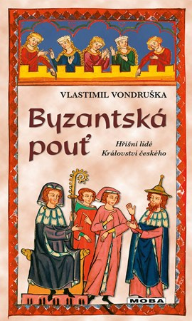 Byzantská pouť - Vlastimil Vondruška