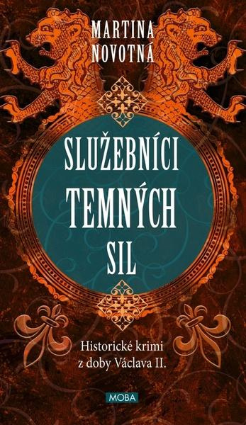 Služebníci temných sil (Historické krimi z doby Václava II.) - kniha z kategorie Beletrie