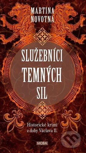 Služebníci temných sil (Historické krimi z doby Václava II.) - kniha z kategorie Beletrie