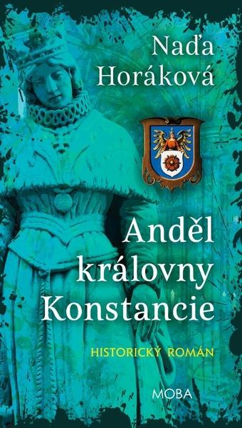 Anděl královny Konstancie - Naďa Horáková - kniha z kategorie Beletrie