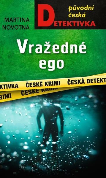 Vražedné ego - Martina Novotná - kniha z kategorie Detektivky