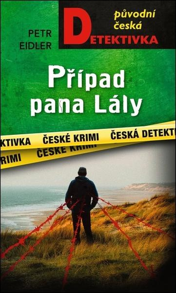 Případ pana Lály - Petr Eidler - kniha z kategorie Detektivky