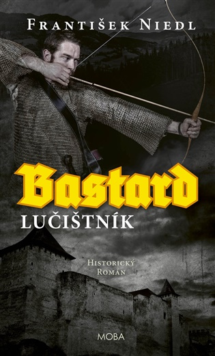 Bastard – lučištník - Judith Millidge, František Niedl