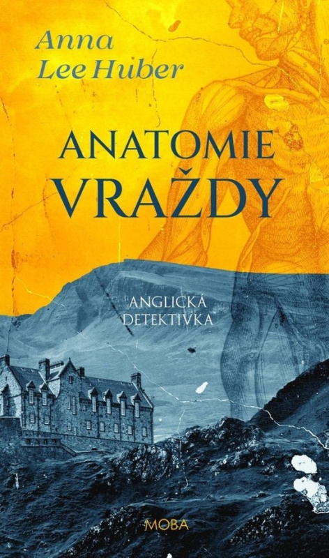 Anatomie vraždy - Anglická detektivka - Lee Anna Huber