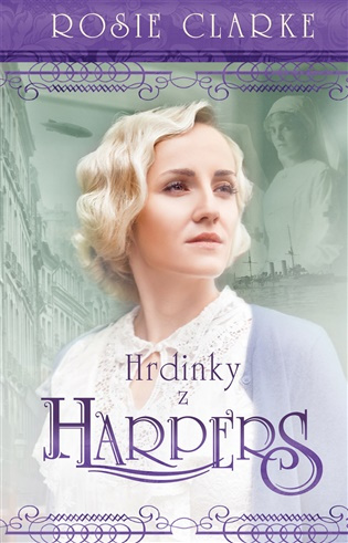 Hrdinky z Harpers -  Rosie Clarke