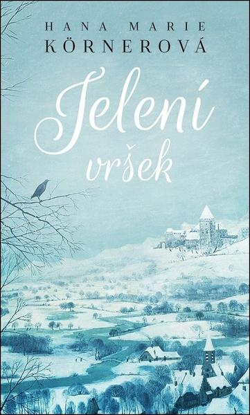 Jelení vršek - Hana Marie Körnerová - kniha z kategorie Společenská beletrie
