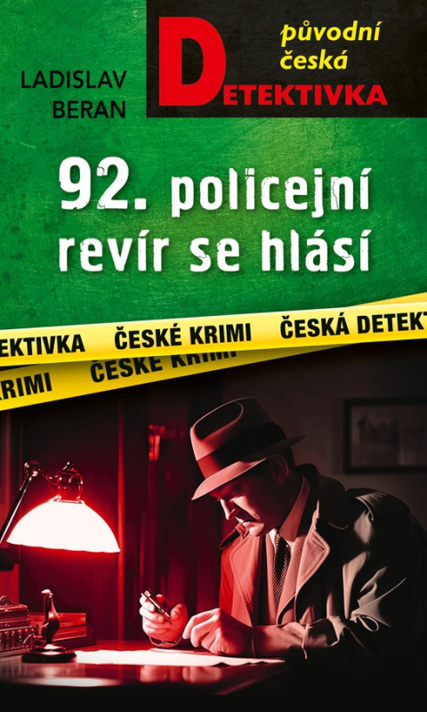 92. policejní revír se hlásí -  Ladislav Beran
