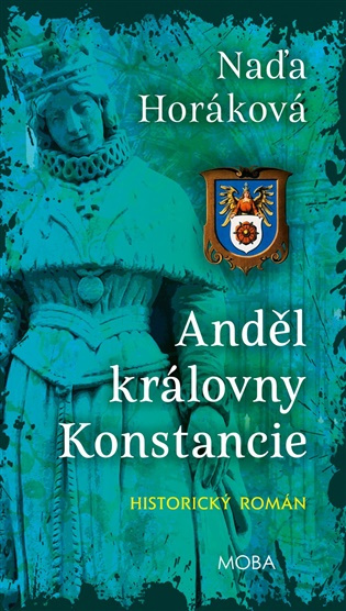 Anděl královny Konstancie -  Naďa Horáková