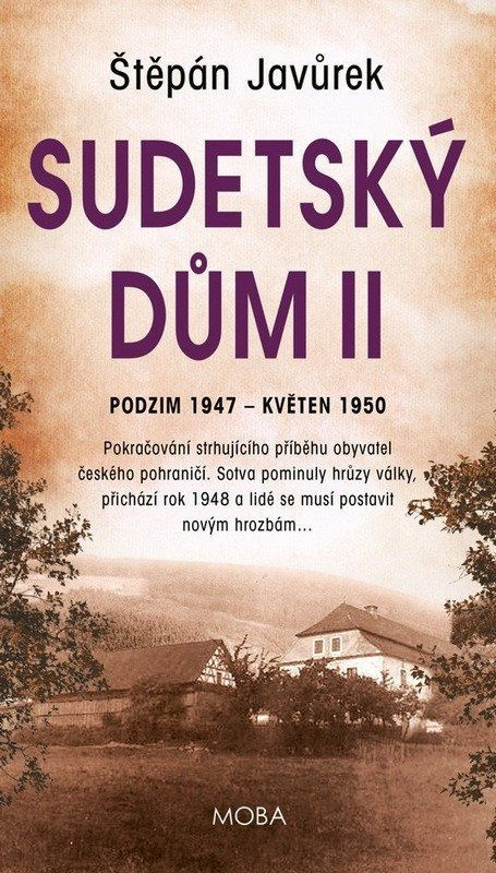 Sudetský dům (Jaro - Léto 1945) - Štěpán Javůrek