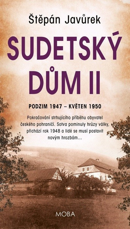 Sudetský dům (Jaro - Léto 1945) - Štěpán Javůrek