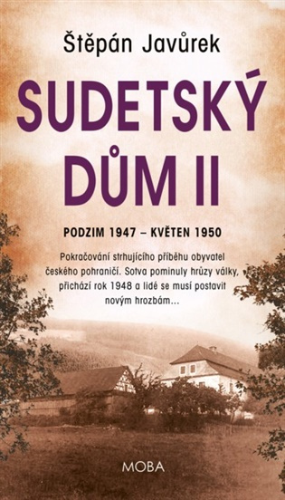 Sudetský dům (Jaro - Léto 1945) - Štěpán Javůrek