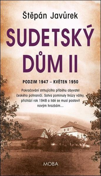 Sudetský dům (Jaro - Léto 1945) - Štěpán Javůrek
