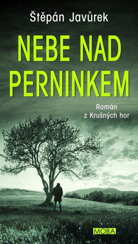 Nebe nad Perninkem (Román z Krušných hor) - Štěpán Javůrek - kniha z kategorie Společenská beletrie