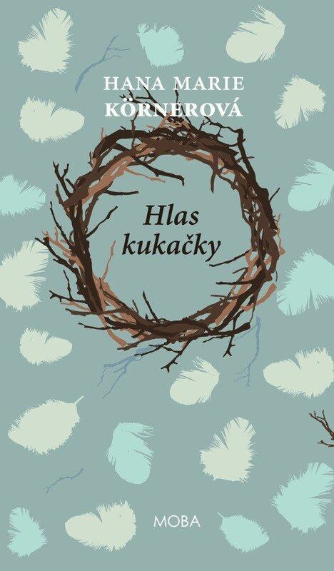 Hlas kukačky - Hana Marie Körnerová - kniha z kategorie Společenská beletrie