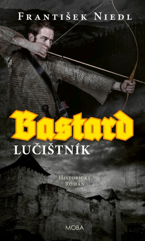 Bastard - lučištník -  František Niedl