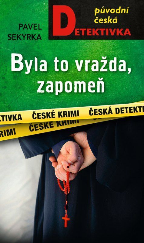 Byla to vražda, zapomeň -  Pavel Sekyrka