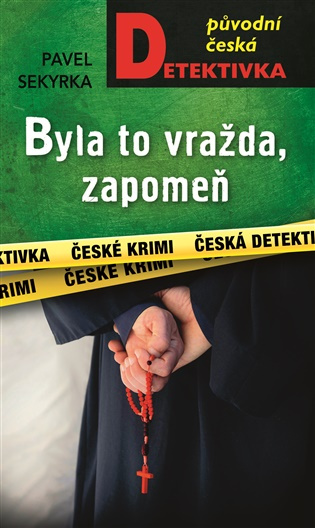 Byla to vražda, zapomeň -  Pavel Sekyrka