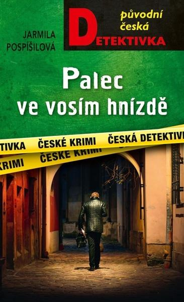 Palec ve vosím hnizdě -  Jarmila Pospíšilová