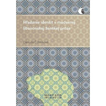 Hľadanie identít v modernej libanonskej ženskej próze
