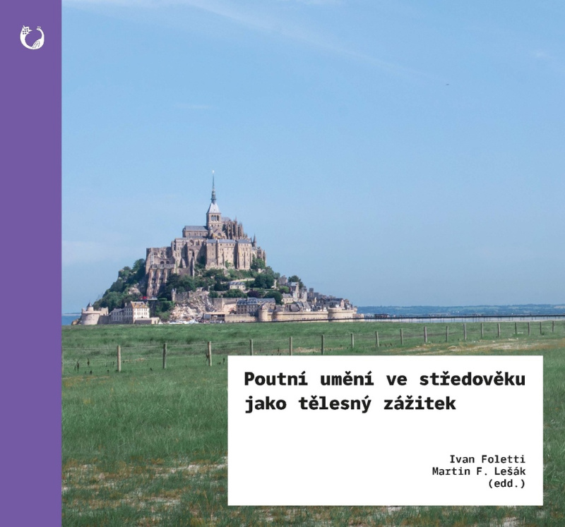 Poutní umění ve středověku jako tělesný zážitek - Ivan Foletti - kniha z kategorie Umění, design a architektura