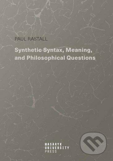 Synthetic Syntax, Meaning, and Philosophical Questions - kniha z kategorie Jazyková antropologie