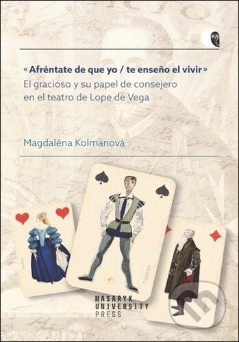 Afréntate de que yo / te enseno el vivir (El gracioso y su papel de consejero en el teatro de Lope de Vega) - kniha z kategorie Drama a divadelní hry