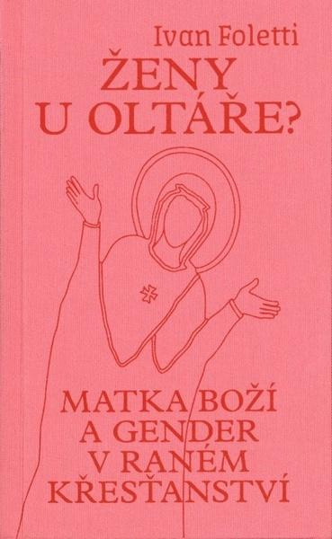 Ženy u oltáře? - Ivan Foletti