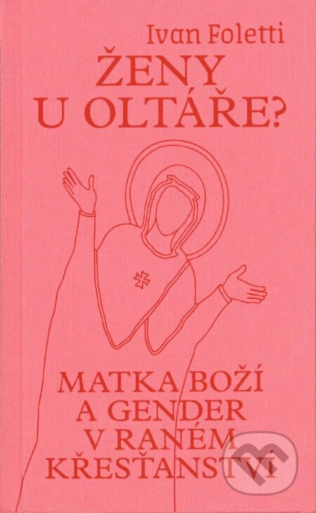 Ženy u oltáře? - Ivan Foletti