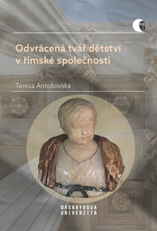 Odvrácená tvář dětství v římské společnosti -  Tereza Antošovská