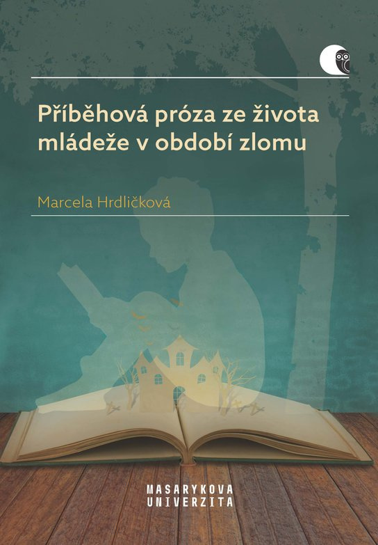 Příběhová próza ze života mládeže v období zlomu -  Marcela Hrdličková