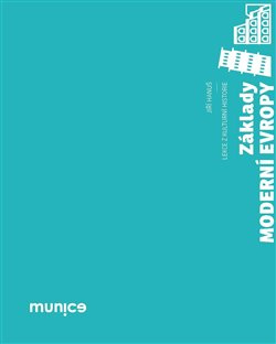 Základy moderní Evropy - Jiří Hanuš