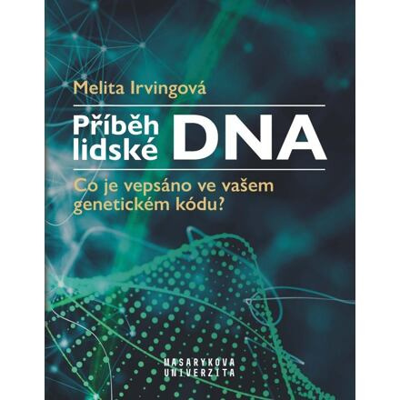 Příběh lidské DNA - Melita Irvingová