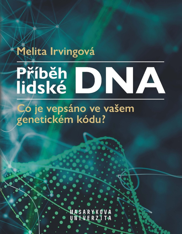 Příběh lidské DNA - Melita Irvingová