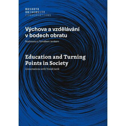 Výchova a vzdělávání v bodech obratu - Rozhovory s Tomášem Janíkem