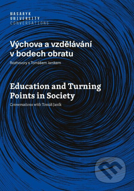 Výchova a vzdělávání v bodech obratu - Rozhovory s Tomášem Janíkem